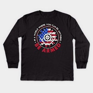 In A World Where You Can be Anything Be Armed Sunflower Kids Long Sleeve T-Shirt